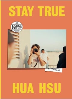 اشتري Stay True A Memoir by Hsu, Hua Paperback في الامارات