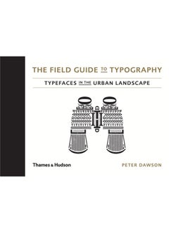 اشتري The Field Guide to Typography : Typefaces in the Urban Landscape في الامارات