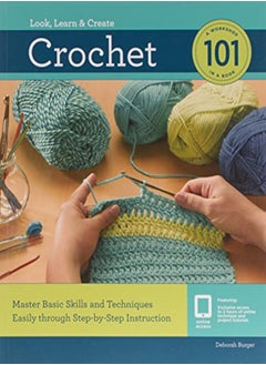 Buy Crochet 101 Master Basic Skills And Techniques Easily Through Stepbystep Instruction by Burger, Deborah Paperback in UAE