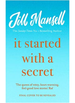 اشتري It Started with a Secret: The feel-good novel of the year, from the bestselling author of MAYBE THIS في الامارات