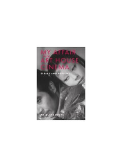 Buy My Affair with Art House Cinema: Essays and Reviews in UAE