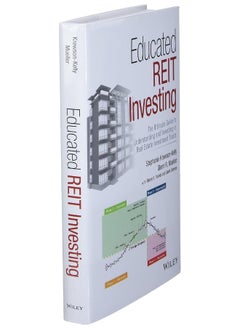 Buy WILEY Educated REIT Investing: The Ultimate Guide to Understanding and Investing in Real Estate Investment Trusts in UAE