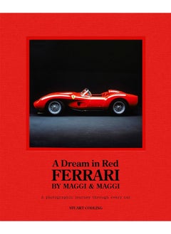 Buy A Dream in Red - Ferrari by Maggi & Maggi: A photographic journey through the finest cars ever made in UAE