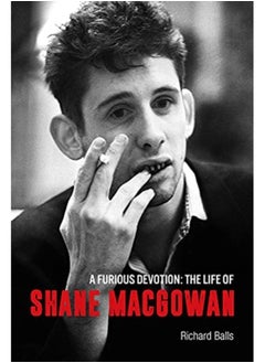 Buy A Furious Devotion : The Life of Shane MacGowan in Saudi Arabia