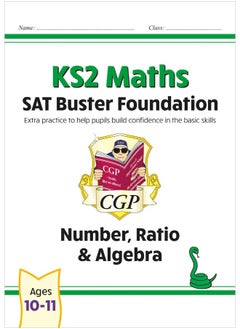 اشتري KS2 Maths SAT Buster Foundation: Number, Ratio & Algebra (for the 2022 tests) في الامارات