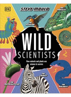 Buy Wild Scientists: How animals and plants use science to survive in UAE