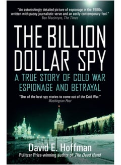 اشتري The Billion Dollar Spy : A True Story of Cold War Espionage and Betrayal في السعودية