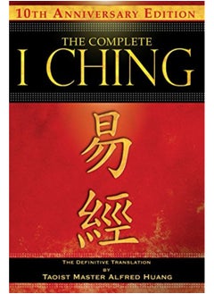 Buy The Complete I Ching 10Th Anniversary Edition The Definitive Translation By Taoist Master Alfred in UAE