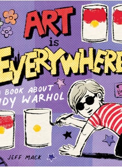 اشتري Art Is Everywhere : A Book About Andy Warhol في السعودية