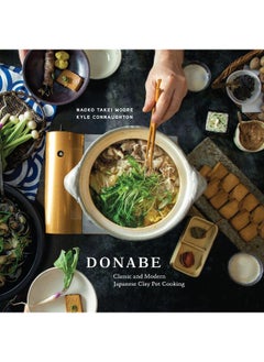 اشتري Donabe: classic and modern japanese clay pot cooking [a one-pot cookbook] في الامارات