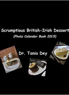 اشتري Scrumptious British-Irish Desserts (Photo Calendar Book 2019) في الامارات