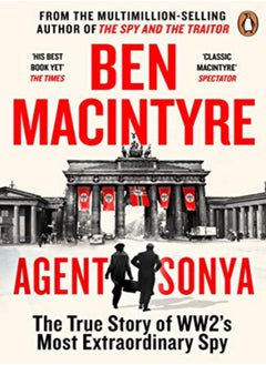 Buy Agent Sonya: From the bestselling author of The Spy and The Traitor in UAE