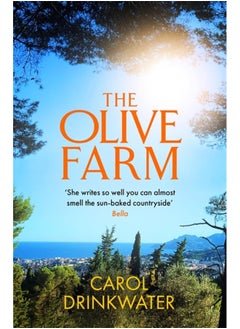 Buy The Olive Farm: A Memoir of Life, Love and Olive Oil in the South of France in UAE