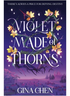 اشتري Violet Made of Thorns : The darkly enchanting New York Times bestselling fantasy debut في السعودية