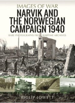 Buy Narvik and the Norwegian Campaign 1940 : Rare Photographs from Wartime Archives in UAE