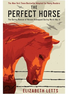 Buy Perfect Horse : The Daring Rescue of Horses Kidnapped During World War II in Saudi Arabia