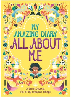 اشتري My Amazing Diary All About Me : A Secret Journal Full of My Favourite Things في السعودية