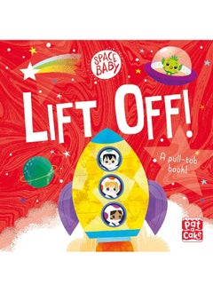 اشتري Space Baby: Lift Off!: A pull-tab board book في الامارات