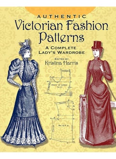 اشتري Victorian Fashions: A Complete Lady's Wardrobe في الامارات