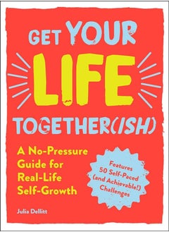 اشتري Get Your Life Together(ish): A No-Pressure Guide for Real-Life Self-Growth في مصر