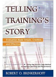 اشتري Telling Training`s Story: Evaluation Made Simple, Credible and Effective في مصر