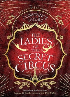 اشتري The Ladies of the Secret Circus: enter a world of wonder with this spellbinding novel في الامارات