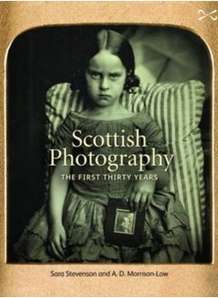 اشتري Scottish Photography: The First Thirty Years في الامارات