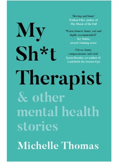 اشتري My Sh*t Therapist : & Other Mental Health Stories في السعودية