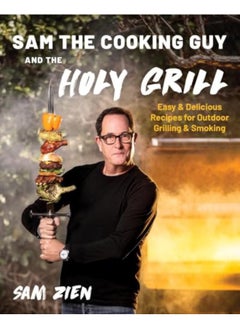 اشتري Sam The Cooking Guy And The Holy Grill Easy And Delicious Recipes For Outdoor Grilling And Smoking في الامارات