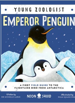 Buy Emperor Penguin (Young Zoologist) : A First Field Guide to the Flightless Bird from Antarctica in UAE