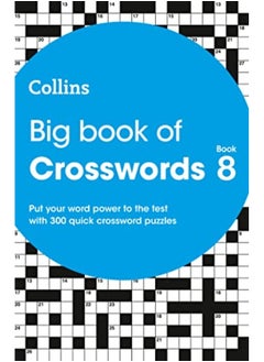 Buy Big Book Of Crosswords 8 300 Quick Crossword Puzzles Collins Crosswords in UAE