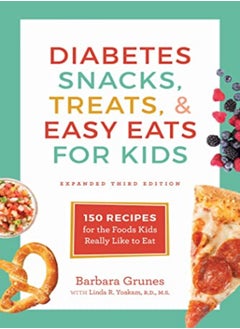 اشتري Diabetes Snacks Treats And Easy Eats For Kids 150 Recipes For The Foods Kids Really Like To Eat by Grunes, Barbara - Yoakam, Linda R. Paperback في الامارات