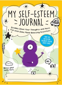 Buy My Self-Esteem Journal : Scribble Down Your Thoughts and Have Fun with Some Mood-Boosting Activities in Saudi Arabia