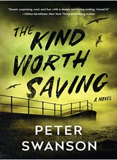 اشتري The Kind Worth Saving by Swanson, Peter Hardcover في الامارات