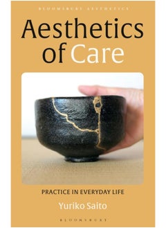 Buy Aesthetics of Care : Practice in Everyday Life in UAE