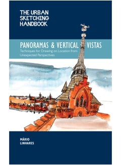 اشتري The Urban Sketching Handbook Panoramas and Vertical Vistas : Techniques for Drawing on Location from Unexpected Perspectives Volume 13 في الامارات