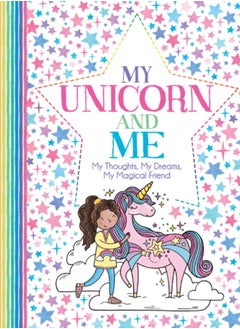 Buy My Unicorn and Me : My Thoughts, My Dreams, My Magical Friend in Saudi Arabia