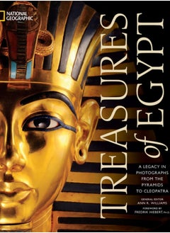 Buy Treasures of Egypt : A Legacy in Photographs, From the Pyramids to Tutankhamun in Saudi Arabia