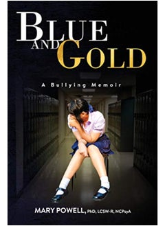 Buy Blue and Gold: A Bullying Memoir in UAE