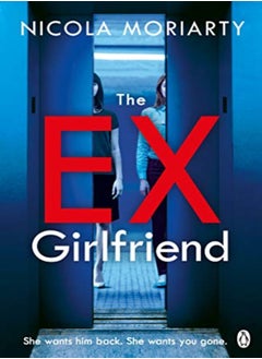 Buy The Exgirlfriend The Gripping And Twisty Psychological Thriller by Moriarty, Nicola Paperback in UAE