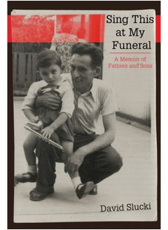 اشتري Sing This at My Funeral : A Memoir of Fathers and Sons في السعودية