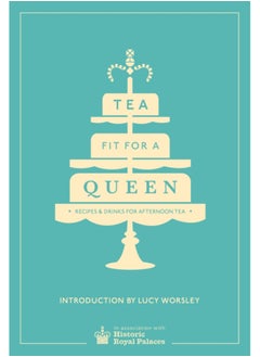 Buy Tea Fit for a Queen : Recipes & Drinks for Afternoon Tea in Saudi Arabia