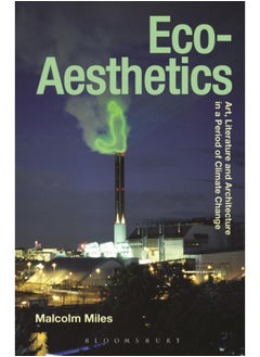 اشتري Eco-Aesthetics : Art, Literature and Architecture in a Period of Climate Change في الامارات