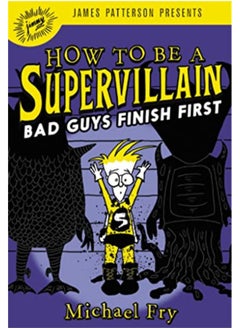 اشتري How To Be A Supervillain Bad Guys Finish First By Fry, Michael Hardcover في الامارات