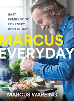 Buy Marcus Everyday : Easy Family Food for Every Kind of Day in Saudi Arabia