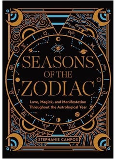 اشتري Seasons Of The Zodiac Love Magick And Manifestation Throughout The Astrological Year By Campos, Stephanie Hardcover في الامارات