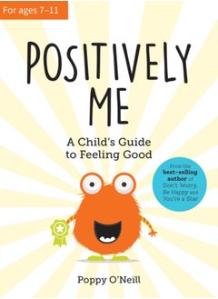 اشتري Positively Me : A Child's Guide to Feeling Good في السعودية