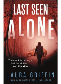 اشتري Last Seen Alone : The heartpounding new thriller you won't be able to put down! في الامارات