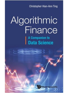 اشتري Algorithmic Finance : A Companion to Data Science في الامارات