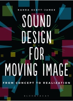 Buy Sound Design for Moving Image : From Concept to Realization in Saudi Arabia